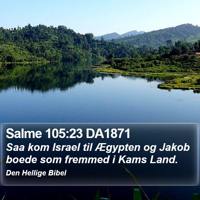 Salme 105:23 DA1871 Bible Study