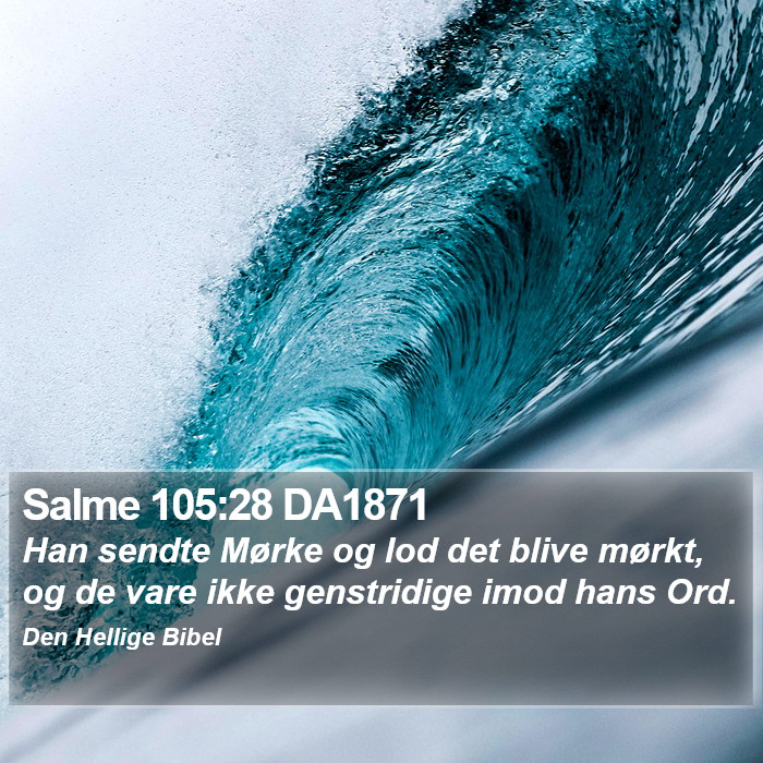 Salme 105:28 DA1871 Bible Study