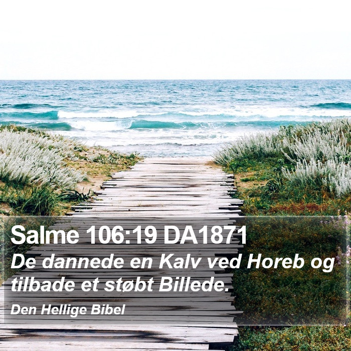 Salme 106:19 DA1871 Bible Study