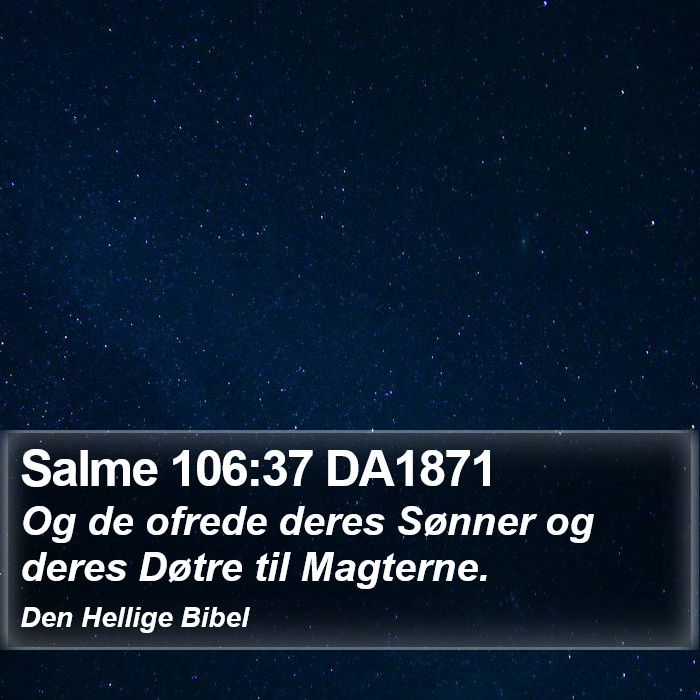 Salme 106:37 DA1871 Bible Study