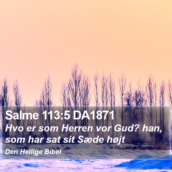 Salme 113:5 DA1871 Bible Study