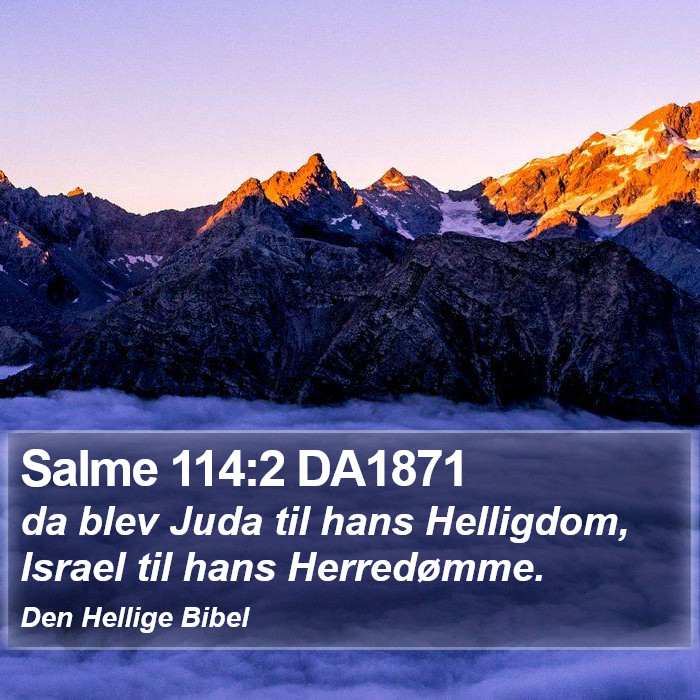 Salme 114:2 DA1871 Bible Study