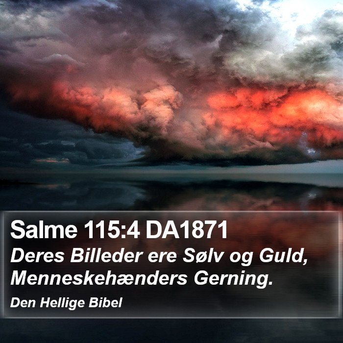 Salme 115:4 DA1871 Bible Study