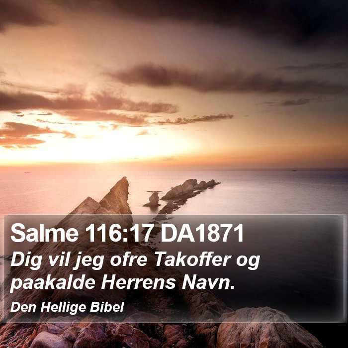 Salme 116:17 DA1871 Bible Study