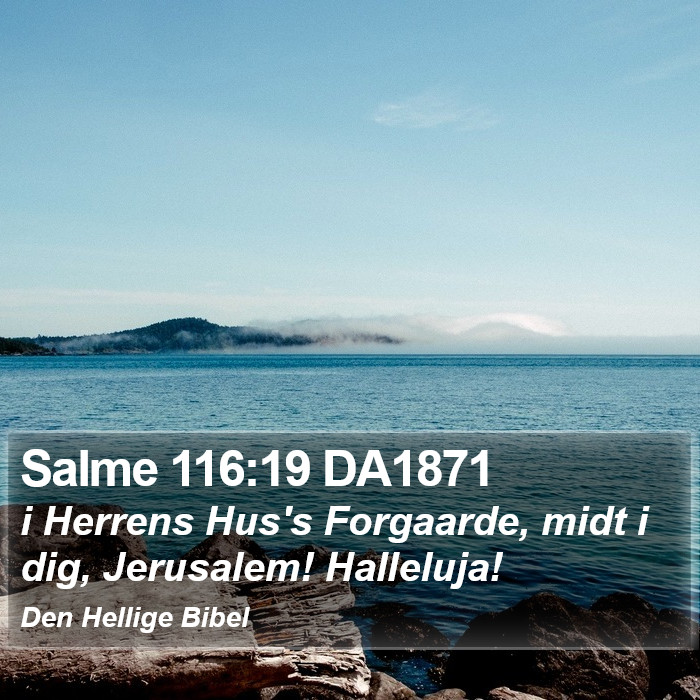 Salme 116:19 DA1871 Bible Study