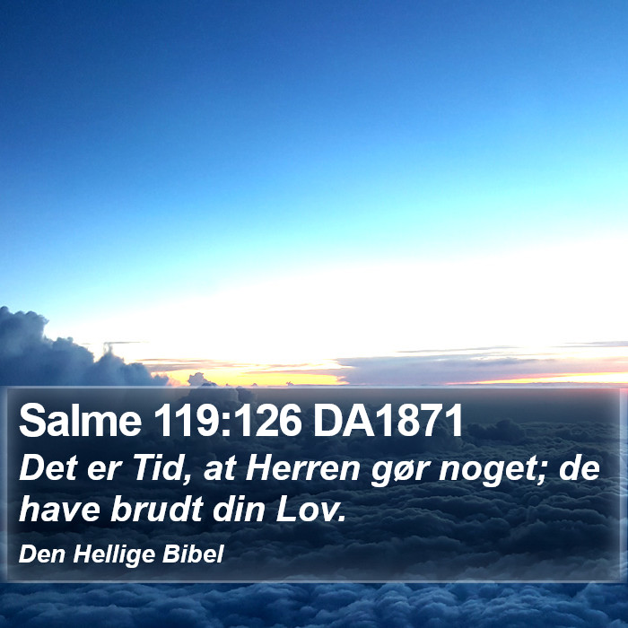 Salme 119:126 DA1871 Bible Study