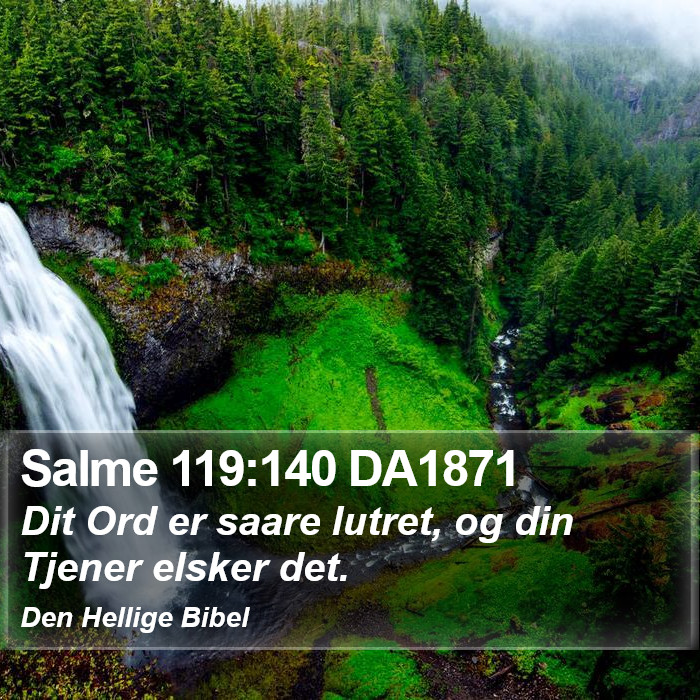 Salme 119:140 DA1871 Bible Study