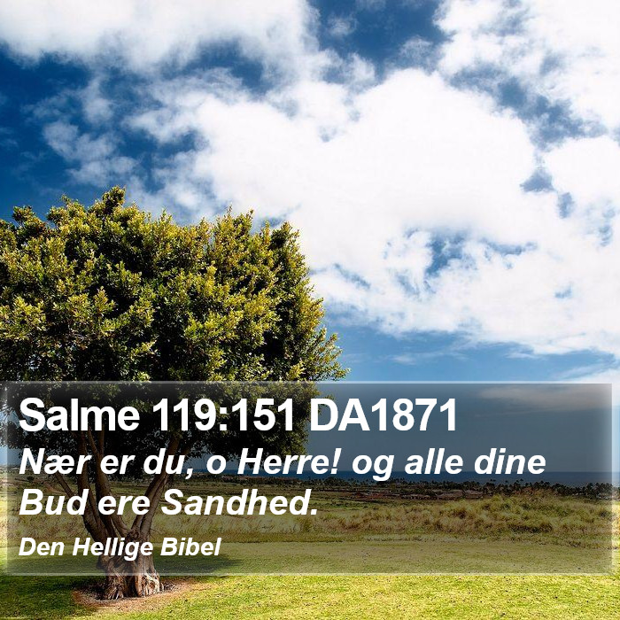 Salme 119:151 DA1871 Bible Study