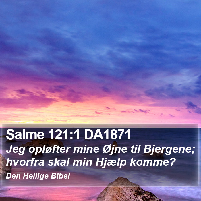 Salme 121:1 DA1871 Bible Study