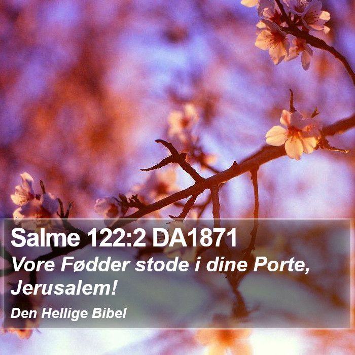 Salme 122:2 DA1871 Bible Study