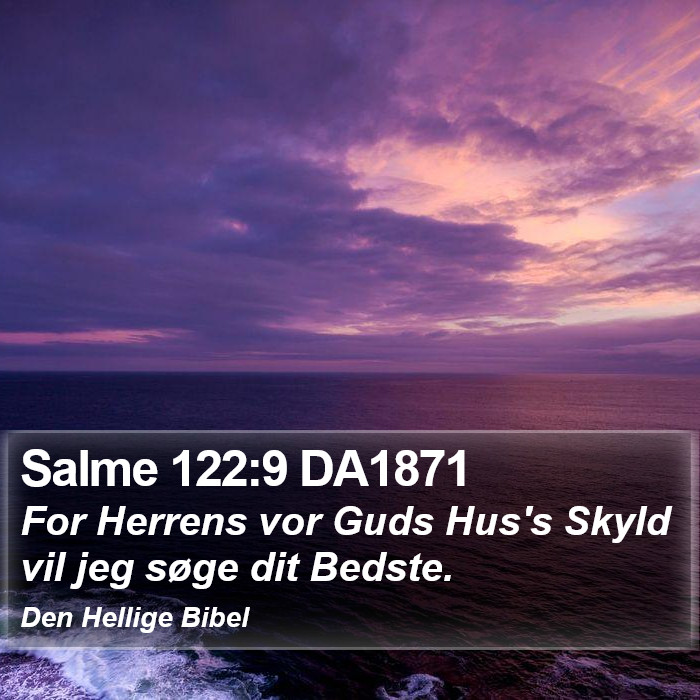 Salme 122:9 DA1871 Bible Study