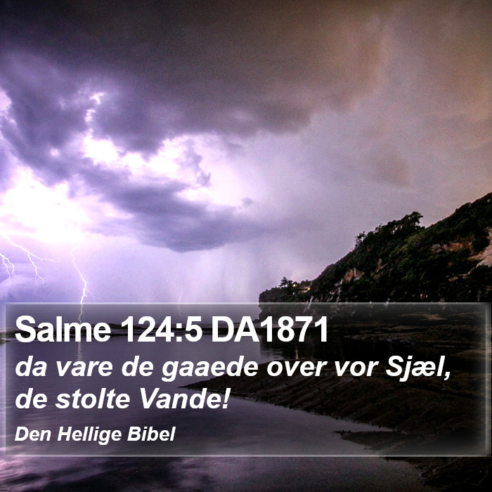 Salme 124:5 DA1871 Bible Study