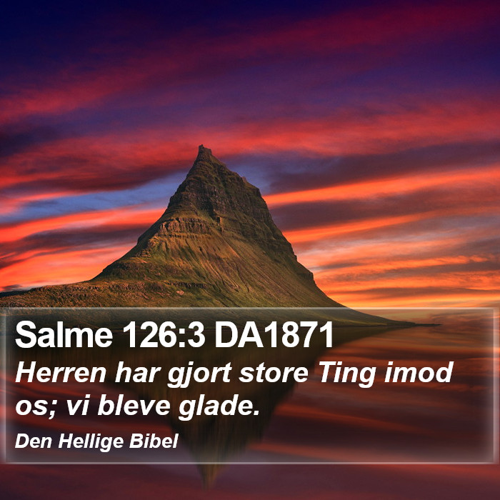 Salme 126:3 DA1871 Bible Study