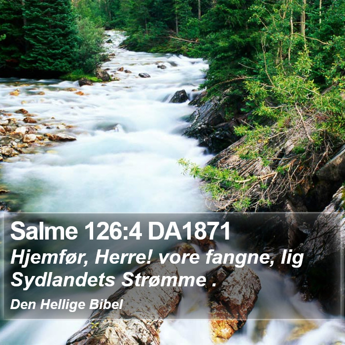 Salme 126:4 DA1871 Bible Study