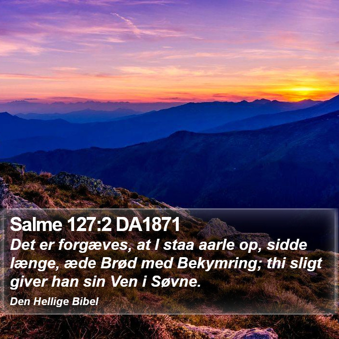 Salme 127:2 DA1871 Bible Study