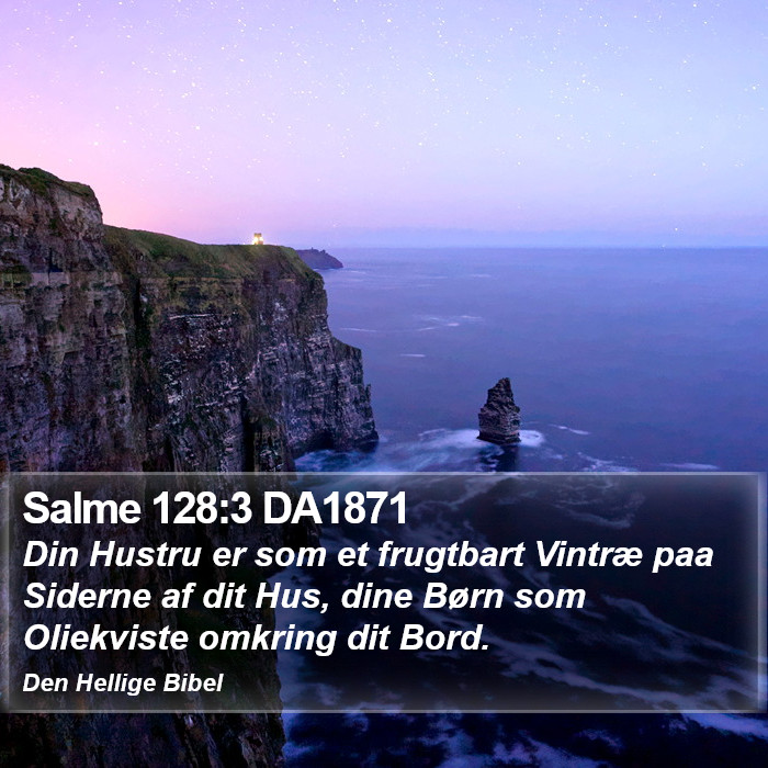 Salme 128:3 DA1871 Bible Study