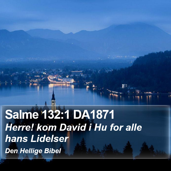 Salme 132:1 DA1871 Bible Study