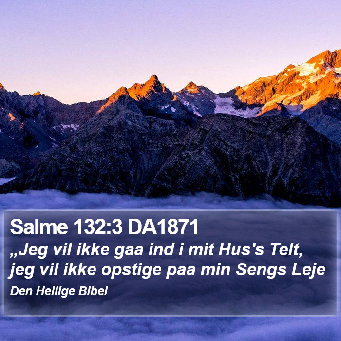 Salme 132:3 DA1871 Bible Study