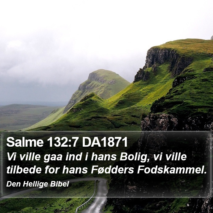 Salme 132:7 DA1871 Bible Study