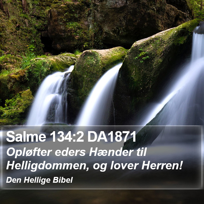 Salme 134:2 DA1871 Bible Study