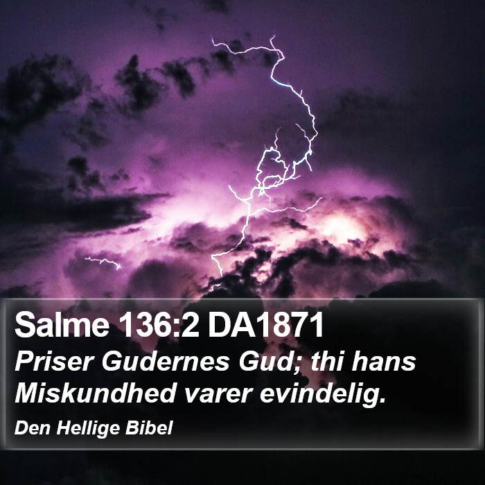 Salme 136:2 DA1871 Bible Study