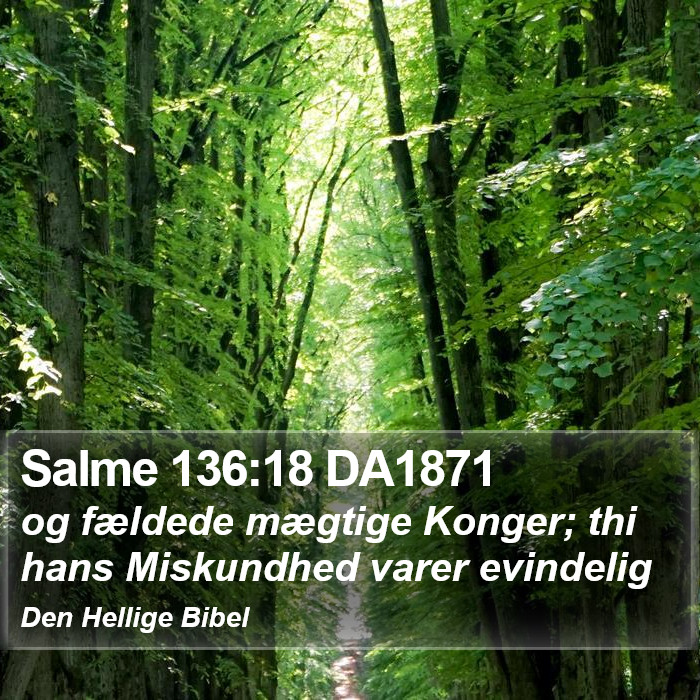 Salme 136:18 DA1871 Bible Study