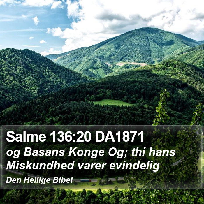 Salme 136:20 DA1871 Bible Study