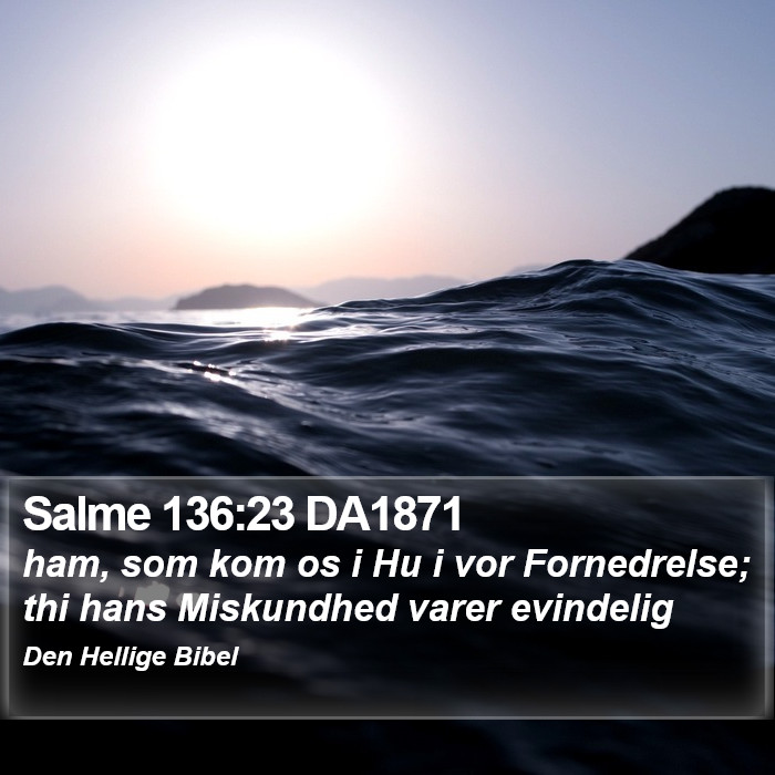 Salme 136:23 DA1871 Bible Study