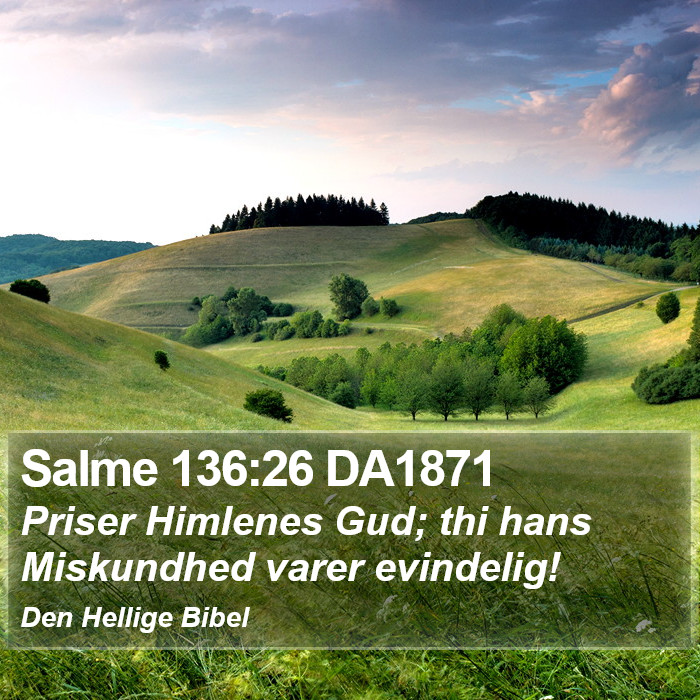 Salme 136:26 DA1871 Bible Study