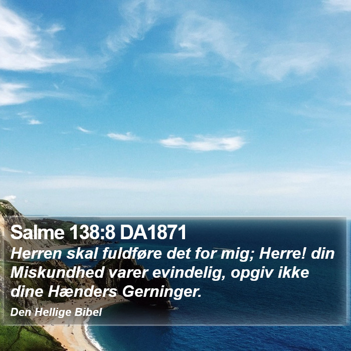 Salme 138:8 DA1871 Bible Study