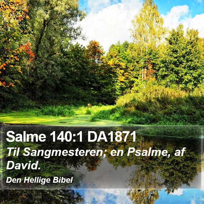 Salme 140:1 DA1871 Bible Study