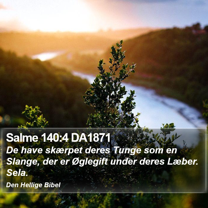 Salme 140:4 DA1871 Bible Study