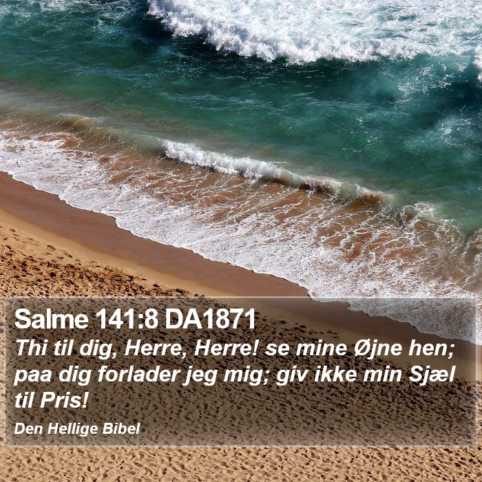 Salme 141:8 DA1871 Bible Study