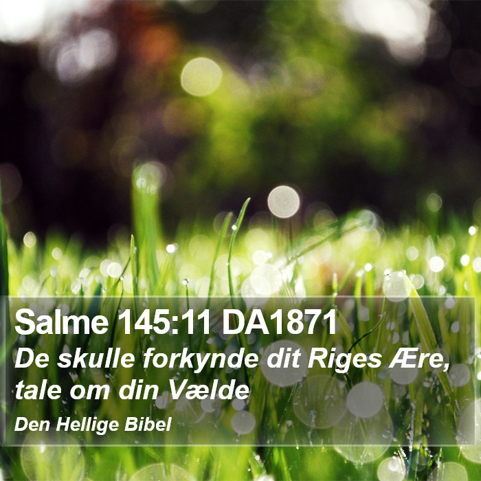 Salme 145:11 DA1871 Bible Study