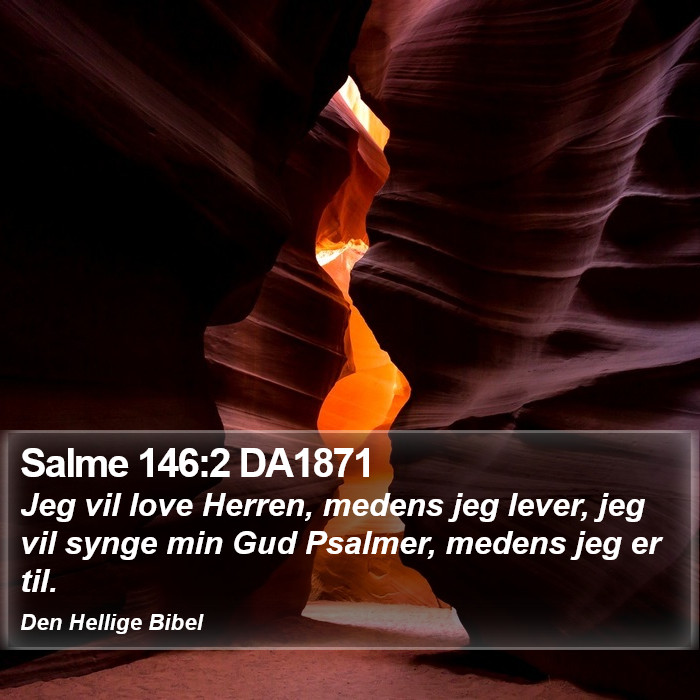 Salme 146:2 DA1871 Bible Study