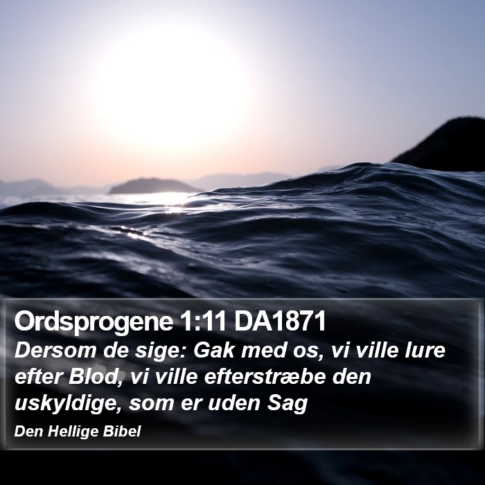 Ordsprogene 1:11 DA1871 Bible Study