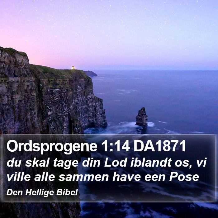 Ordsprogene 1:14 DA1871 Bible Study