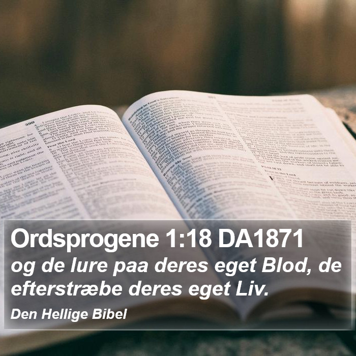 Ordsprogene 1:18 DA1871 Bible Study