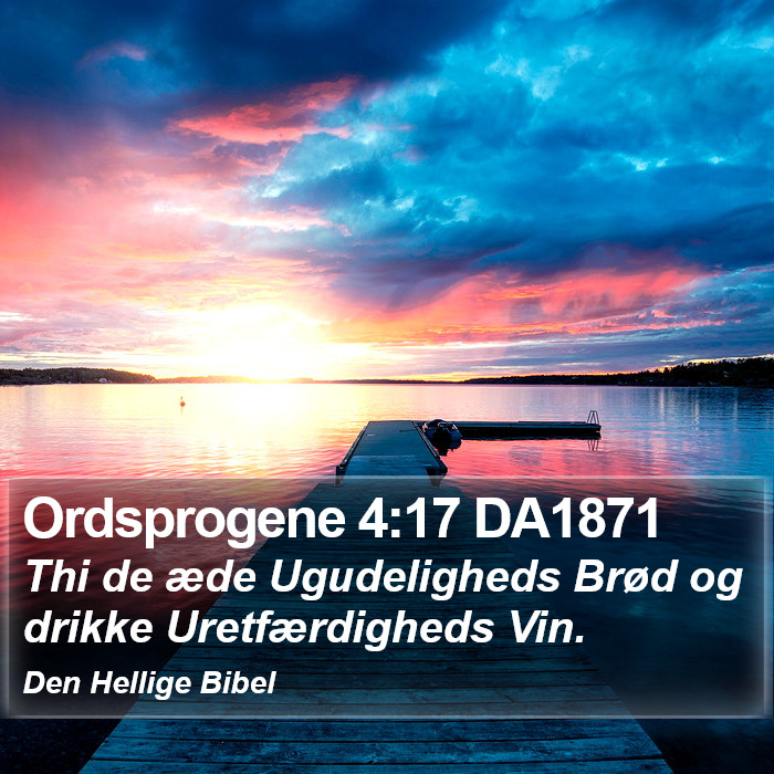 Ordsprogene 4:17 DA1871 Bible Study