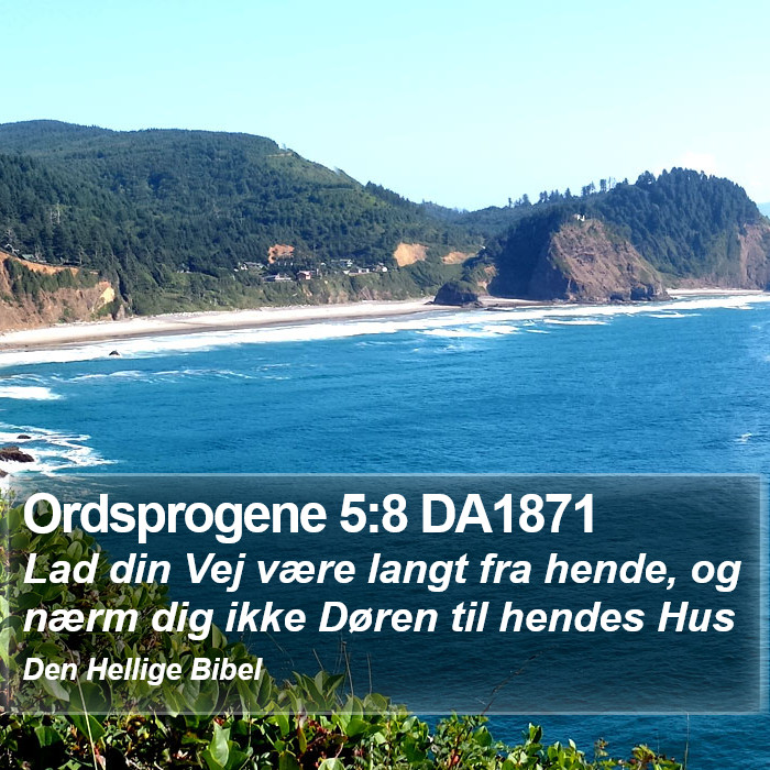Ordsprogene 5:8 DA1871 Bible Study