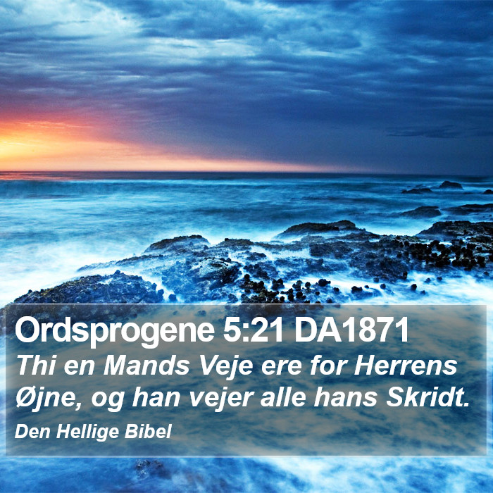 Ordsprogene 5:21 DA1871 Bible Study