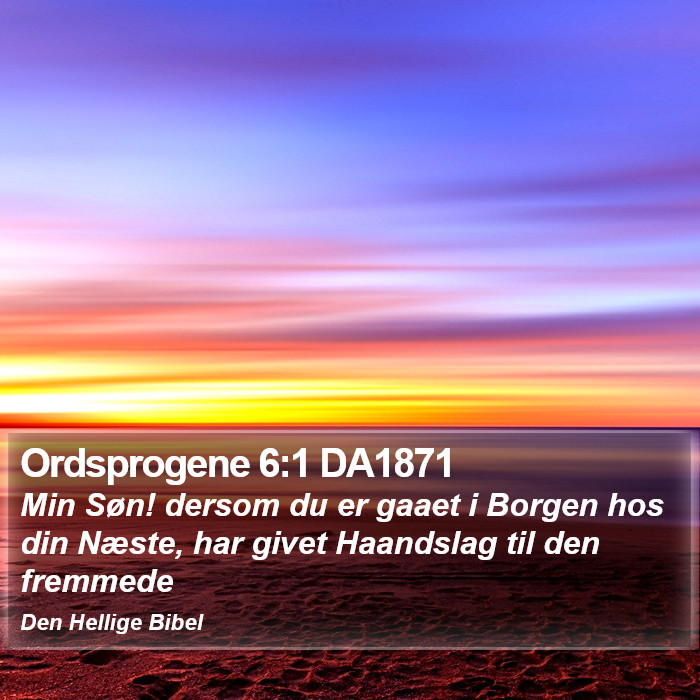 Ordsprogene 6:1 DA1871 Bible Study