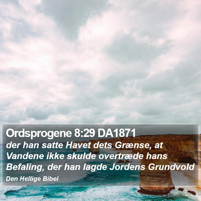 Ordsprogene 8:29 DA1871 Bible Study