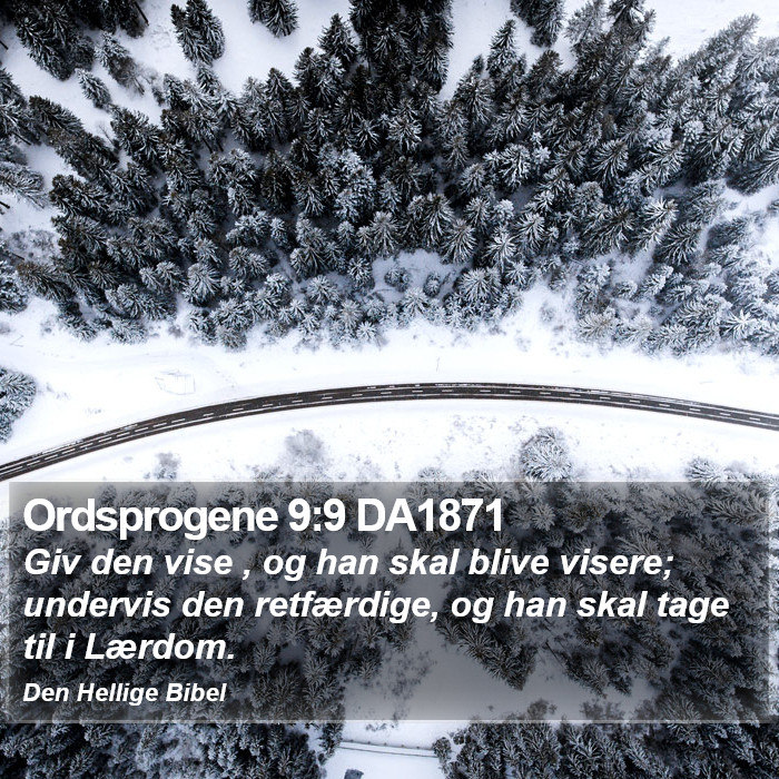 Ordsprogene 9:9 DA1871 Bible Study