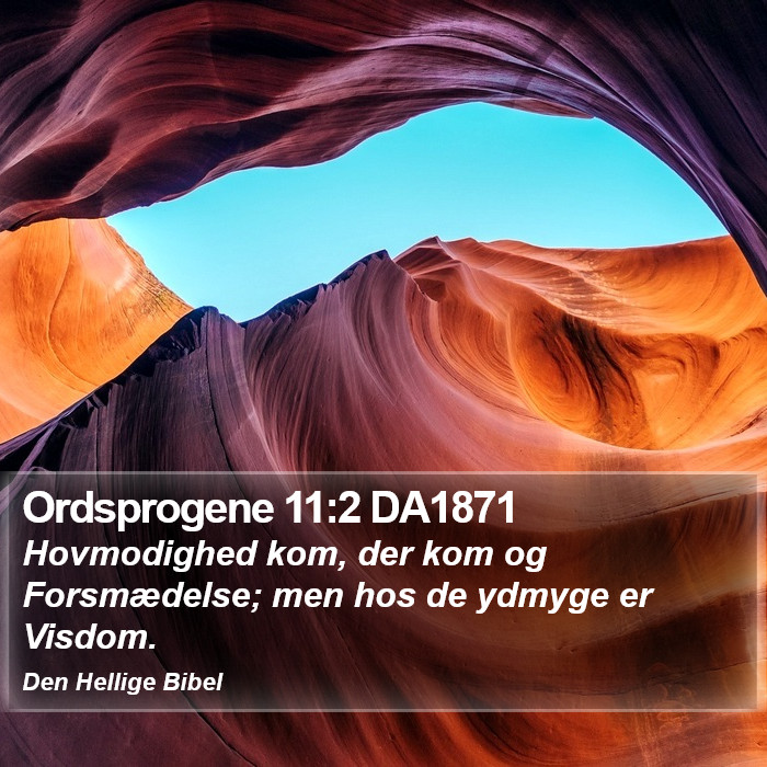 Ordsprogene 11:2 DA1871 Bible Study