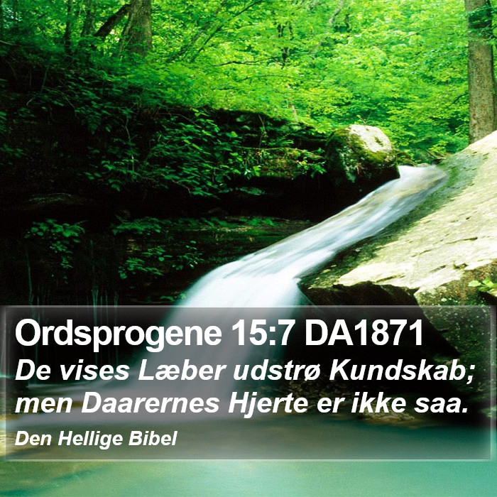 Ordsprogene 15:7 DA1871 Bible Study