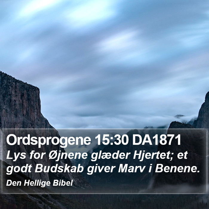 Ordsprogene 15:30 DA1871 Bible Study