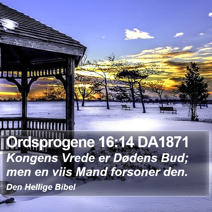 Ordsprogene 16:14 DA1871 Bible Study