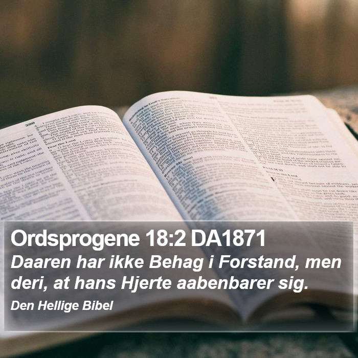 Ordsprogene 18:2 DA1871 Bible Study