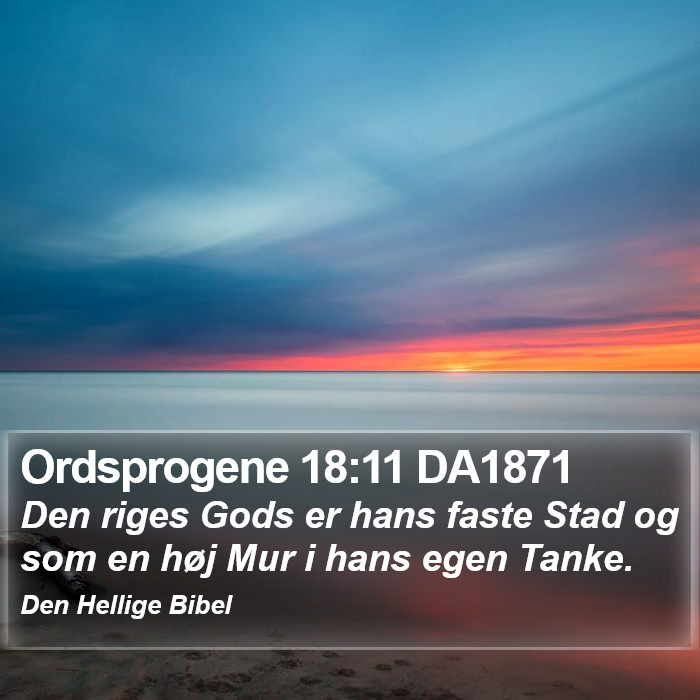 Ordsprogene 18:11 DA1871 Bible Study